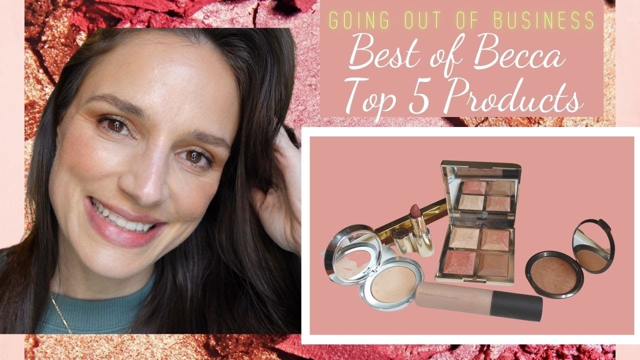 TOP 5 Becca Cosmetics Products!!! Get these now before they are gone! Becca is going out of business