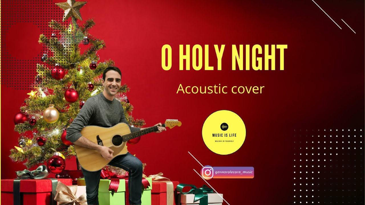 O Holy Night - Gennaro Lecora Acoustic cover