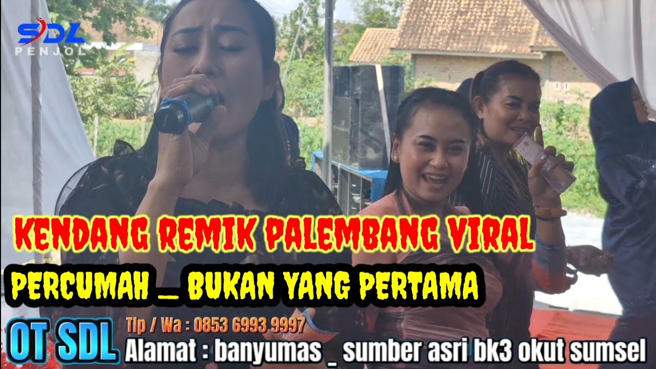 KENDANG REMIK PALEMBANG VIRAL FROM INDONESIA _ PERCUMAH _ BUKAN YANG PERTAMA _ KDJ ANAM  _ OT SDL