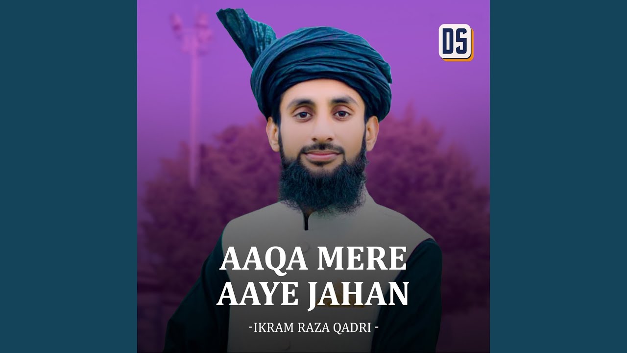Aaqa Mere Aaye Jahan Saj Gaye