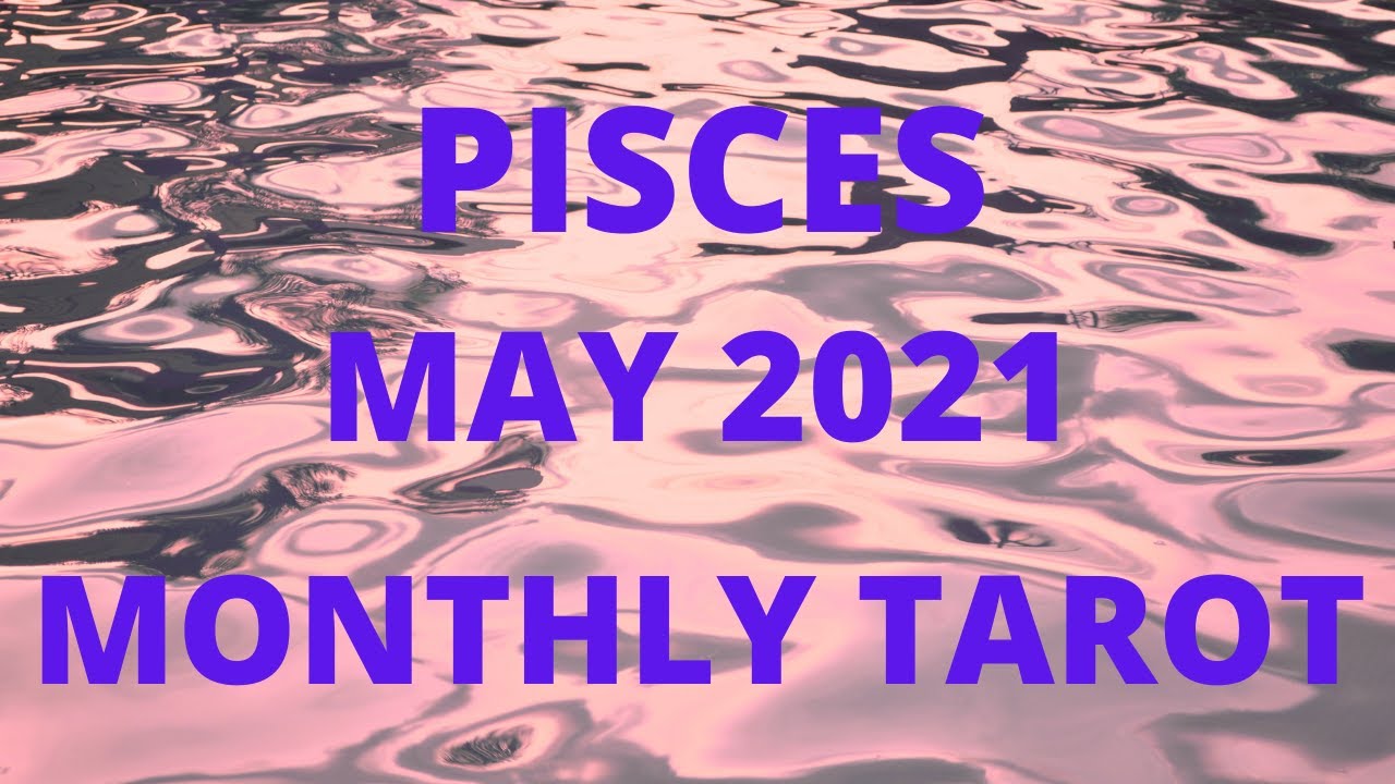 PISCES *MAGIC! YOU ARE THE MAGICIAN!* MAY 2021 TAROT GUIDANCE