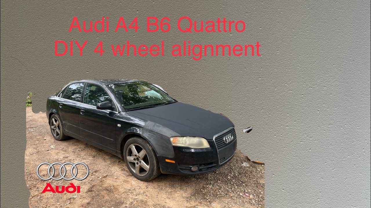 Audi A4 B6 Quattro DIY 4 wheel alignment