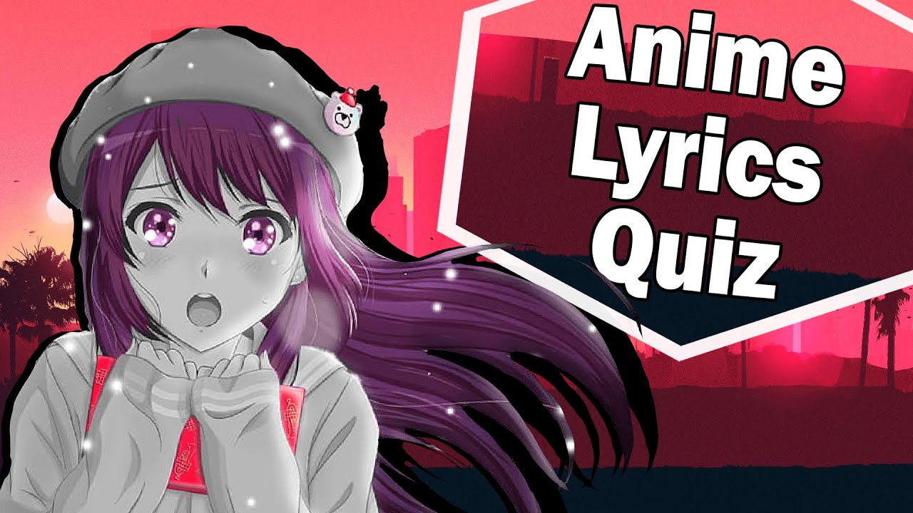 Anime Opening Lyrics Quiz [40 Openings] Very Difficult!