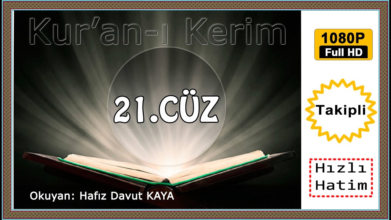 Kuran-ı Kerim 21.Cüz 2️⃣1️⃣, Davut Kaya, Hatim Oku