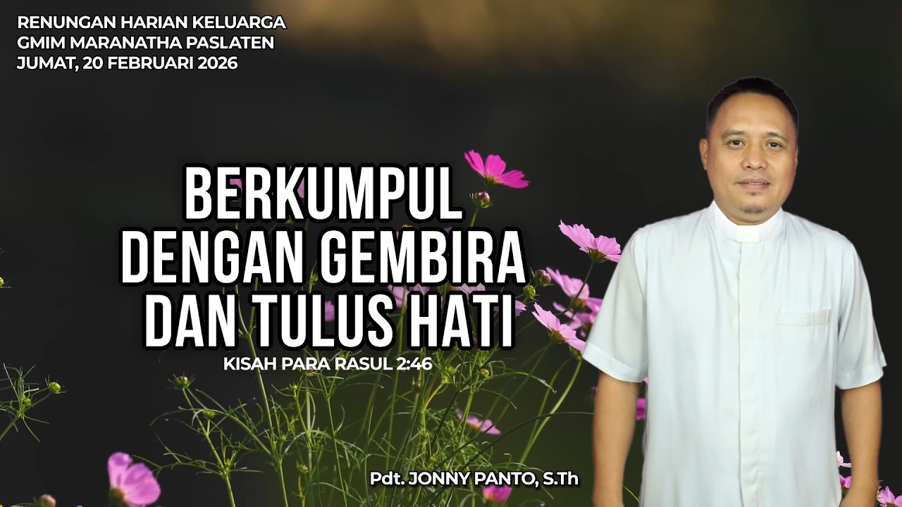 RHK GMIM Jumat 20 Februari 2026 | Berkumpul Dengan Gembira Dan Tulus Hati