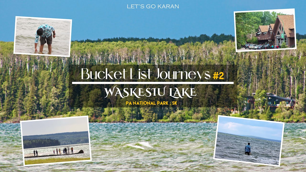 Waskesiu Lake | Bucket list journeys #2 | Karankreations Vlogs | 4K