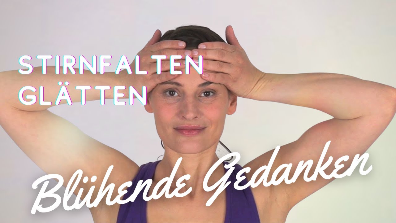 Ultimative &Uuml;bung gegen Stirnfalten I Fitness f&uuml;r dein Gesicht