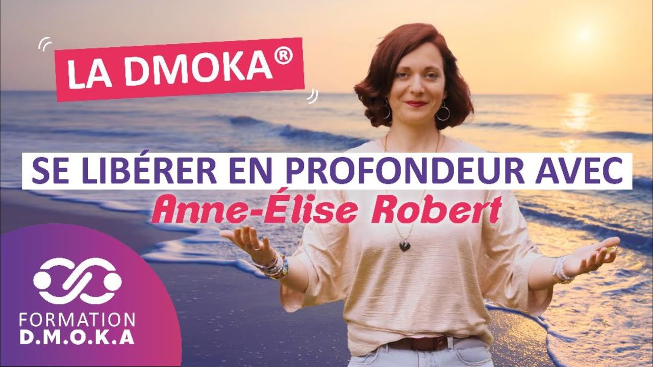 Se LIB&Eacute;RER en profondeur : La DMOKA&reg; et Anne-&Eacute;lise Robert #hypersensible