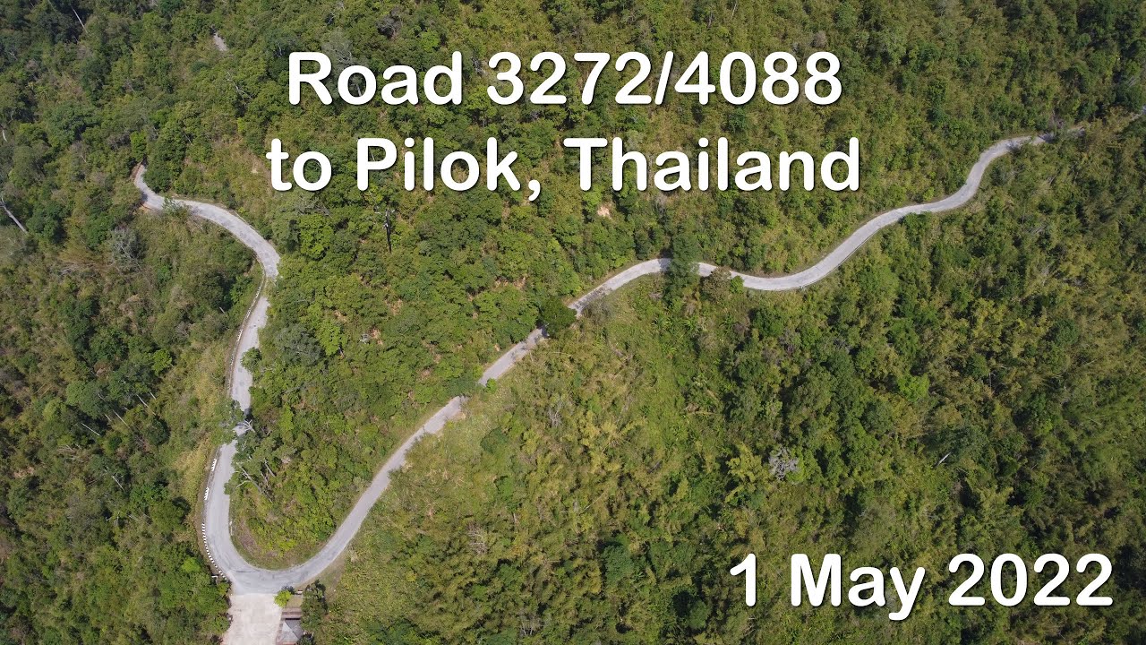 Road 3272/4088 to Pilok, Thailand on 1 May 2022