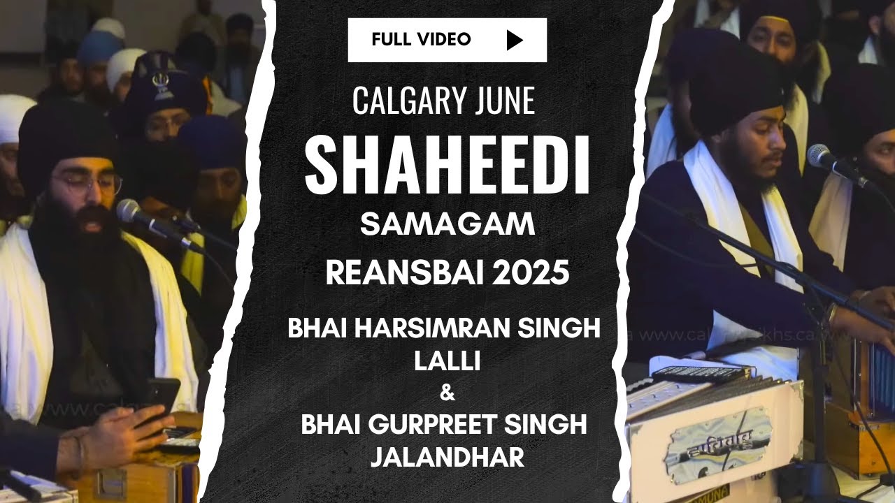 Bhai Harsimran Singh Lalli & Bhai Gurpreet Singh Jalandhar - Calgary June Samagam Reansbai 2025 (4K)