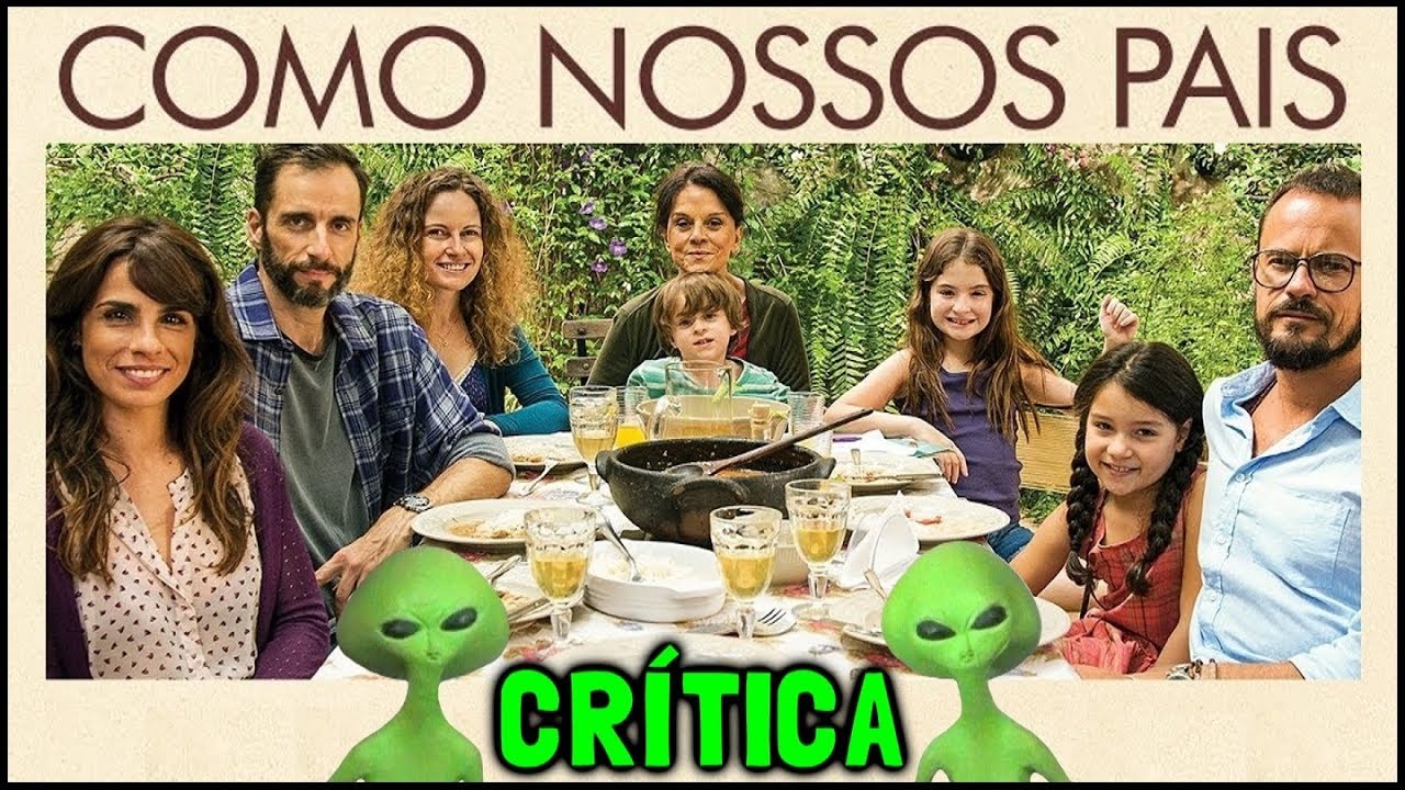 COMO NOSSOS PAIS (2017) - Crítica