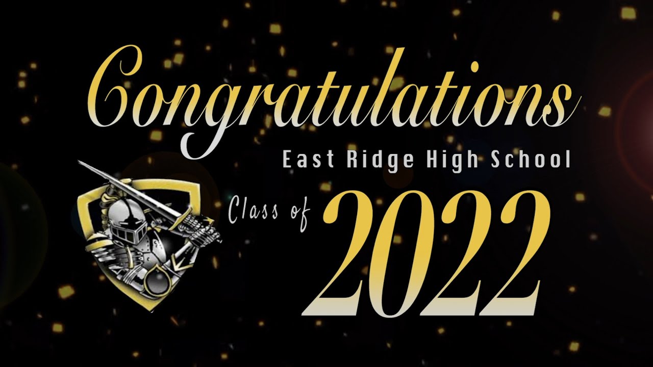 2022 East Ridge High School Senior Graduation Video