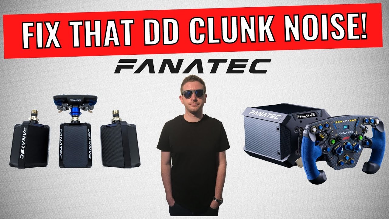 Fanatec DD1/DD2/CSL Metal Clunk Noise Fix