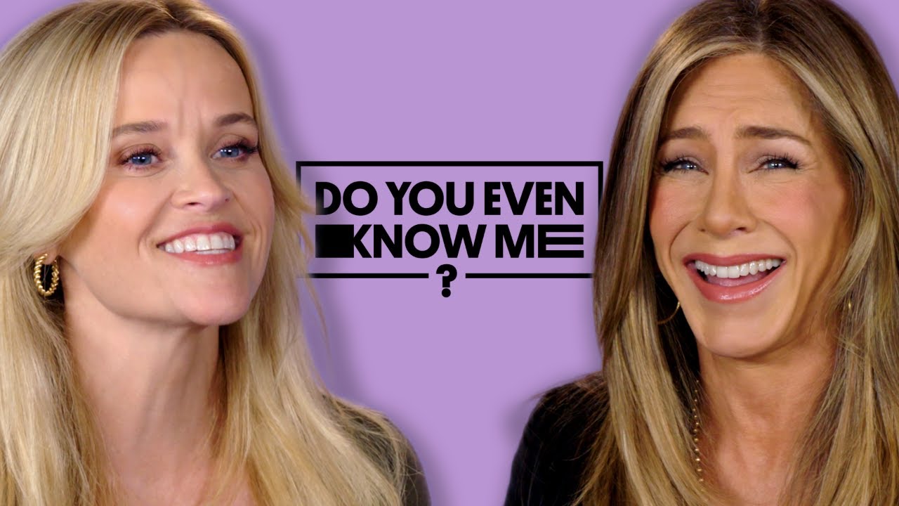 Jennifer Aniston & Reese Witherspoon Test Their Friendship | Do You Even Know Me?
