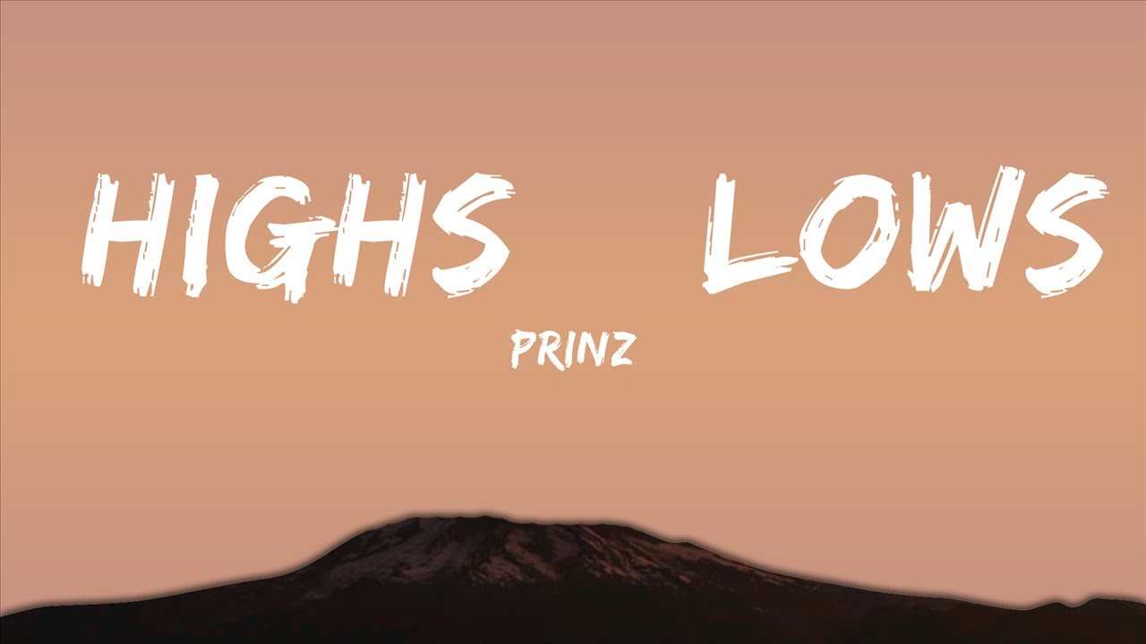 Prinz - Highs & Lows (Lyrics) feat. Gabriela Bee  | 20 Min