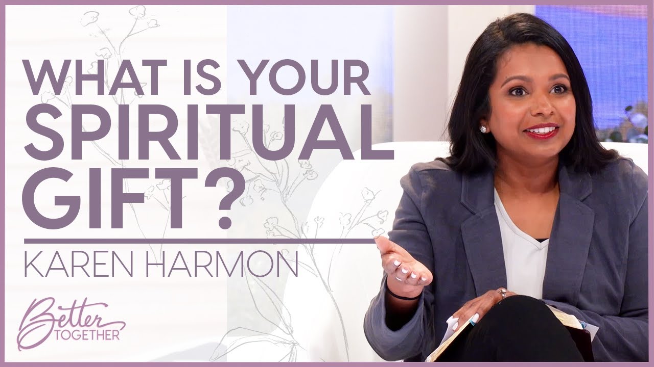Karen Harmon: How to Use Your Spiritual Gifts | Better Together TV