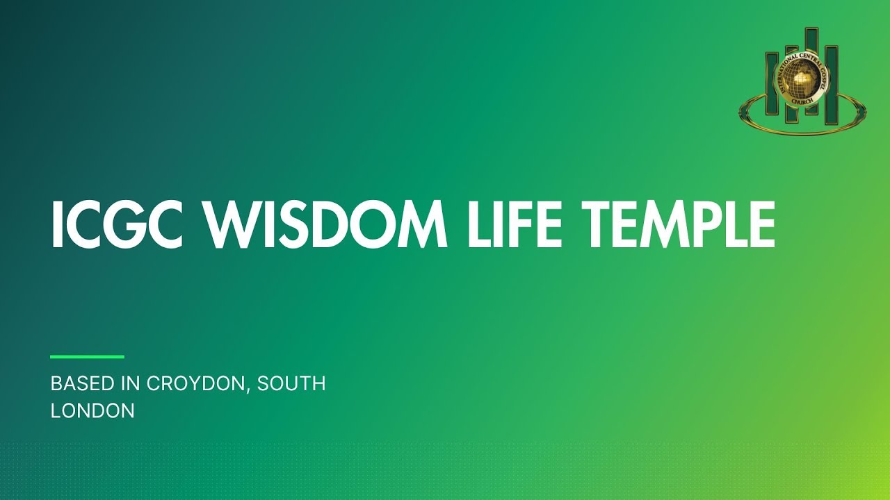 ICGC WISDOM LIFE TEMPLE -Service