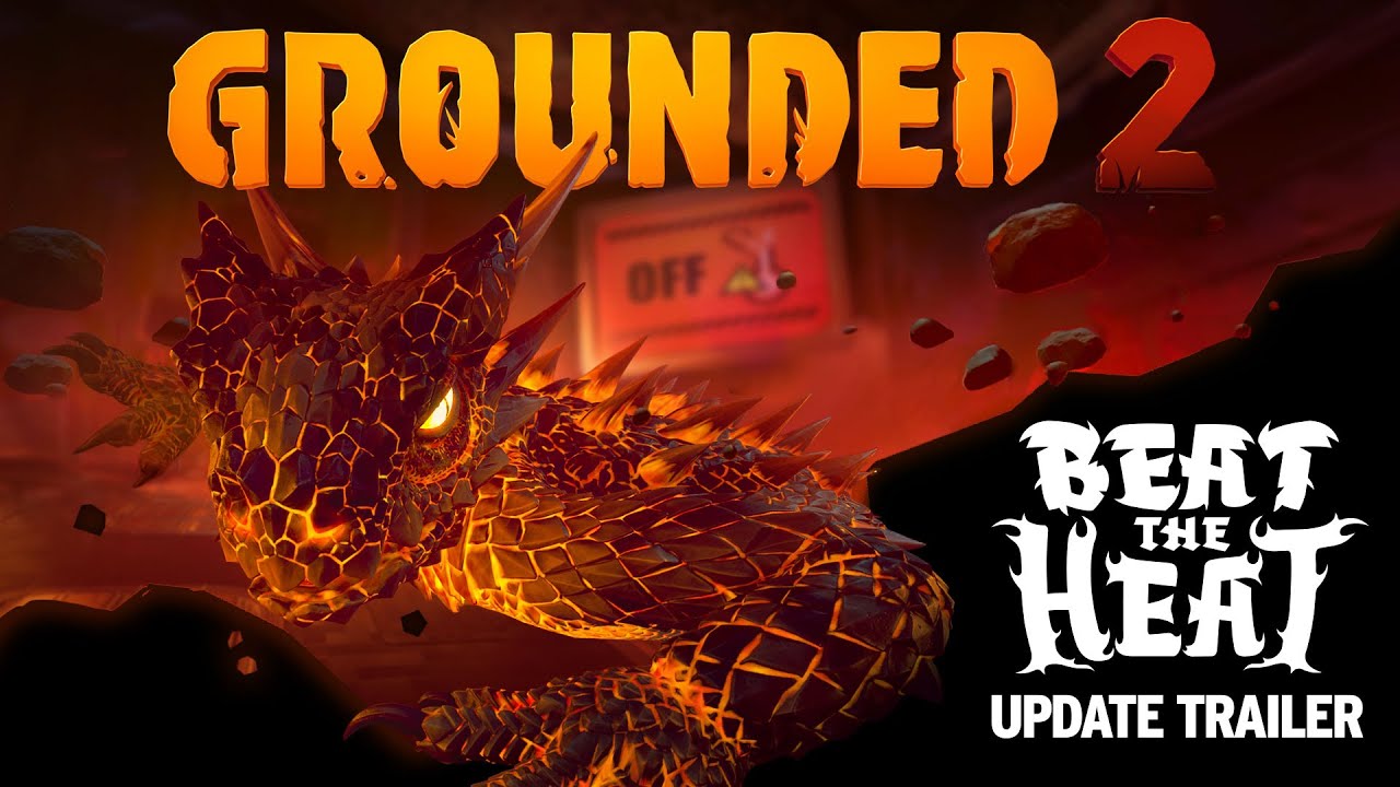 Grounded 2: Beat the Heat Update