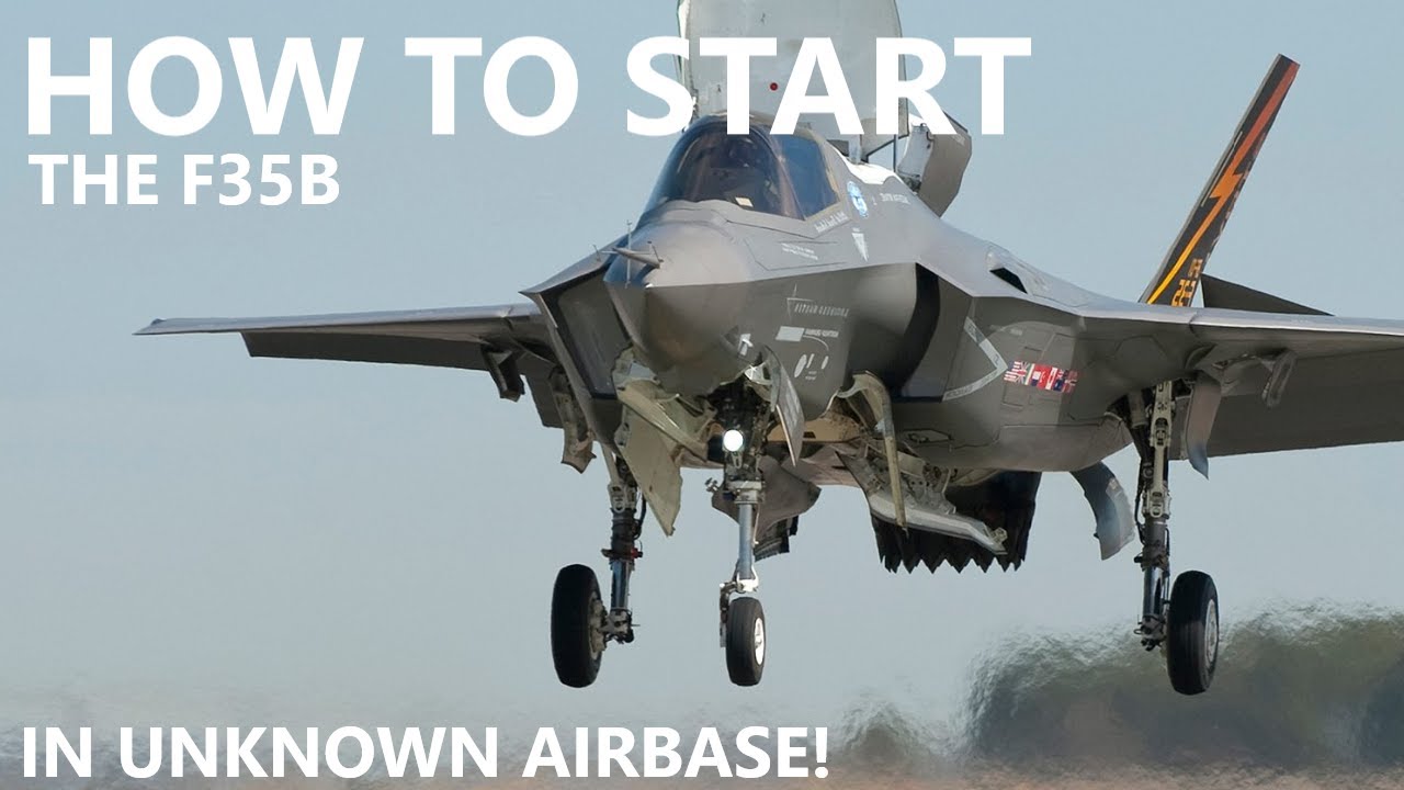 How to fly the F35B in Unknown Airbase