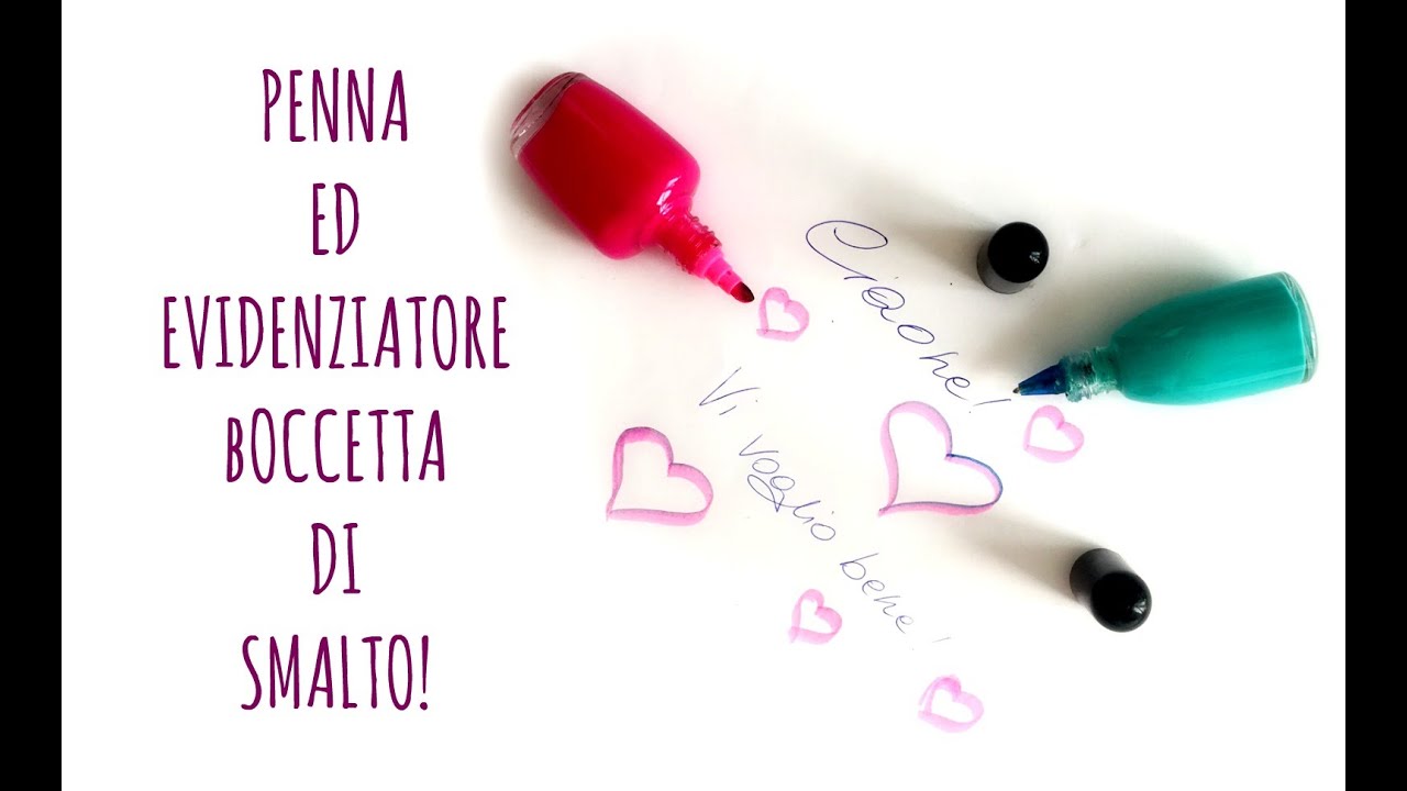 Back to school:Penne ed evidenziatori da a forma di boccetta di smalto! (creatività)Arte per Te