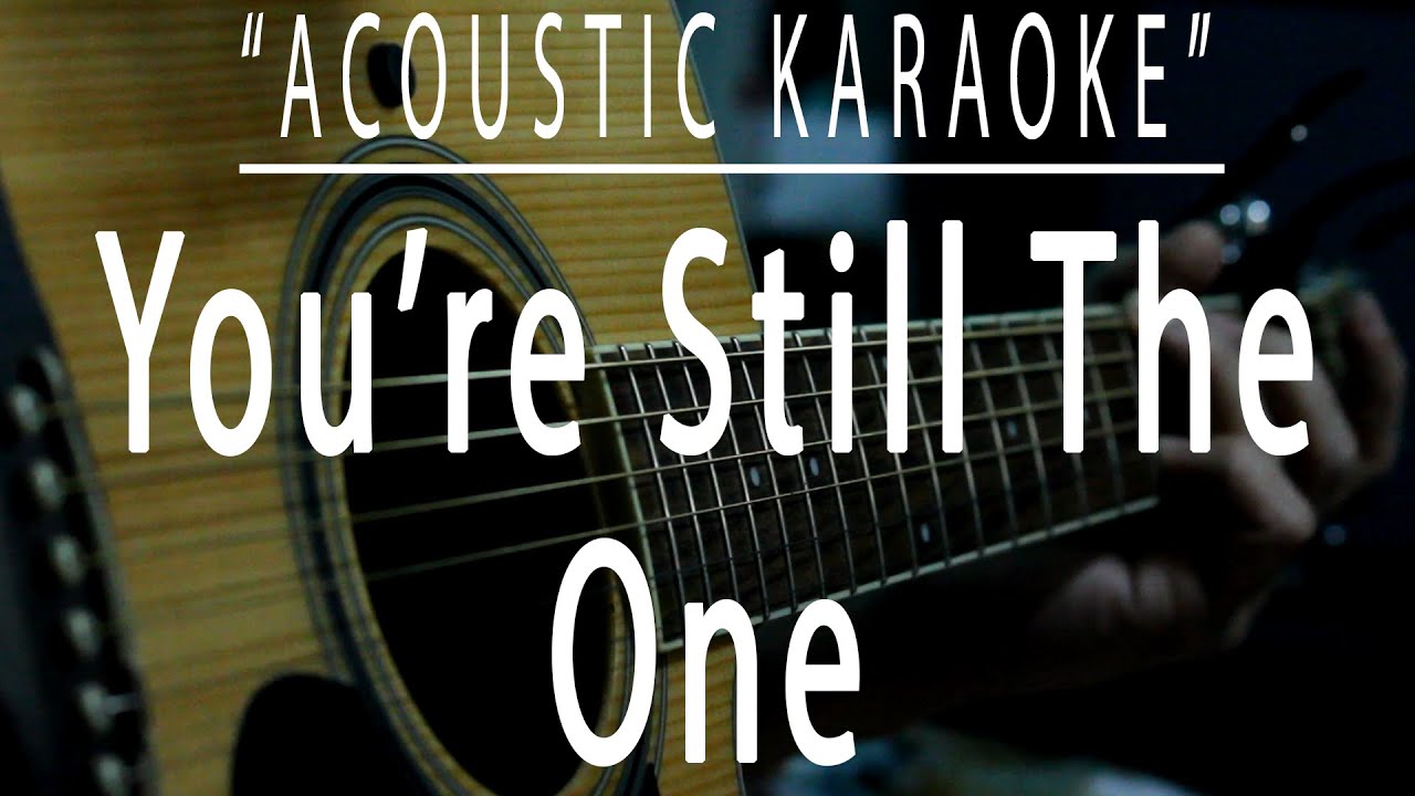 You're still the one - Shania Twain (Acoustic karaoke)