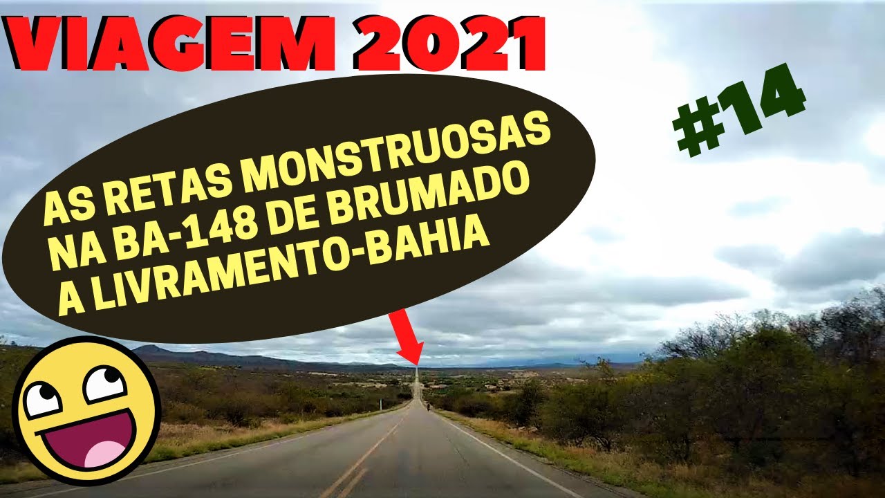 #14) VIAGEM 2021 AS RETAS MONSTRUOSAS DA BA-148 DE BRUMADO A LIVRAMENTO