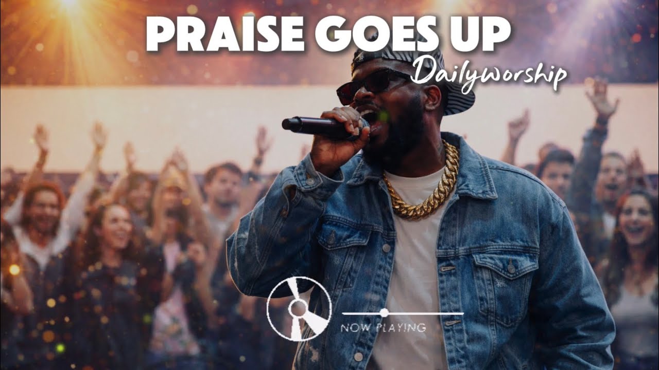 PRAISE GOES UP | Hip-Hop Worship Praise | Let the Praise Go Up!