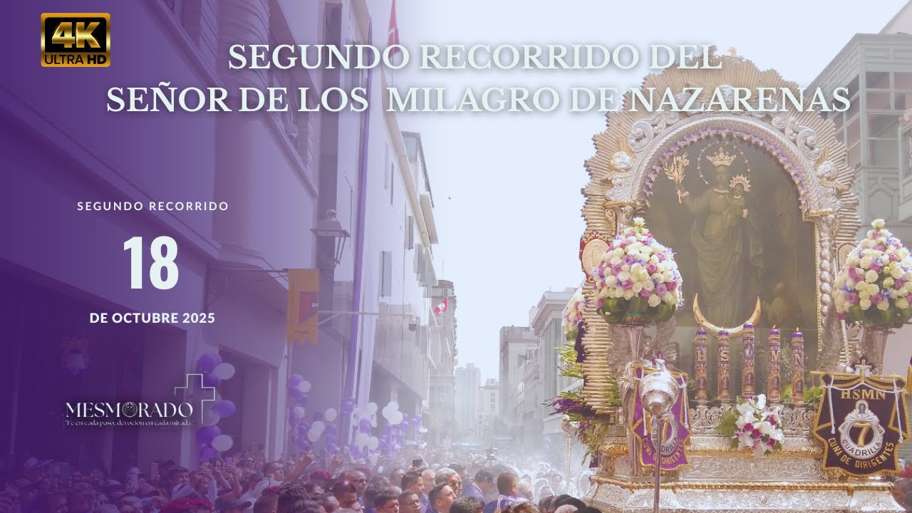 Señor De los Milagros de Nazarenas 2025 | Segundo Recorrido Procesional | #mesmorado