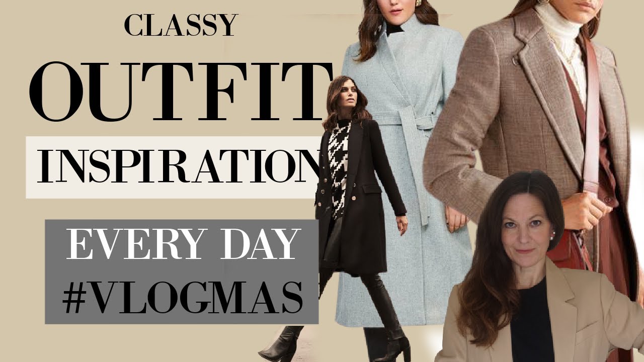 CLASSY Outfit Inspiration EVERY DAY for #Vlogmas #1