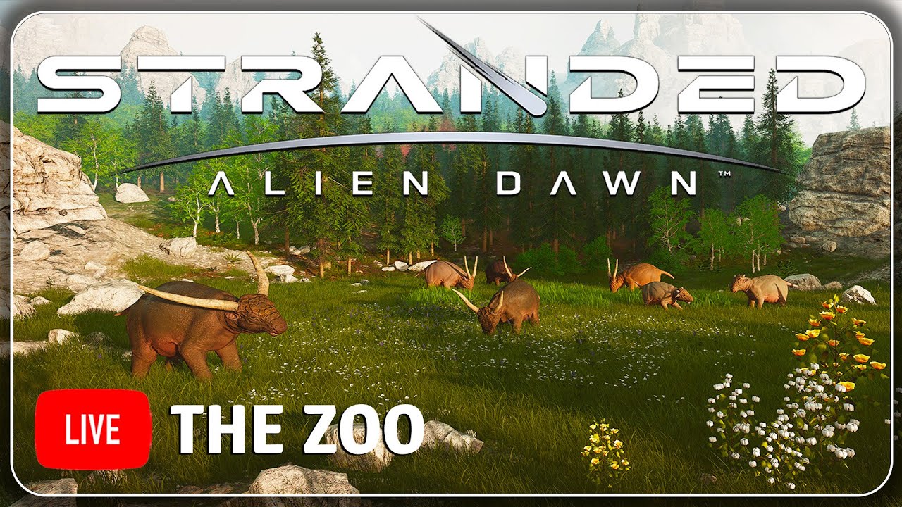 LIVE! - THE ZOO Continues... | Stranded: Alien Dawn Tame & Train Update!