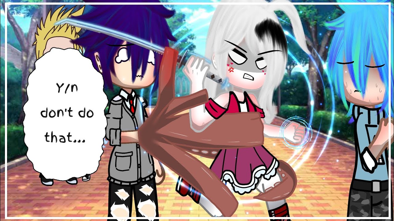 💢Don't try to Bully her man💢Meme||Gachaclub||•Tamaki x F!Y/n•||MHA au[Original]F! Y/n get angry
