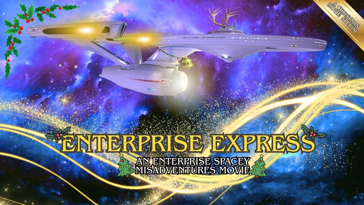 The Enterprise Express (Movie trailer) And Enterprise Spacey Misadventures movie.