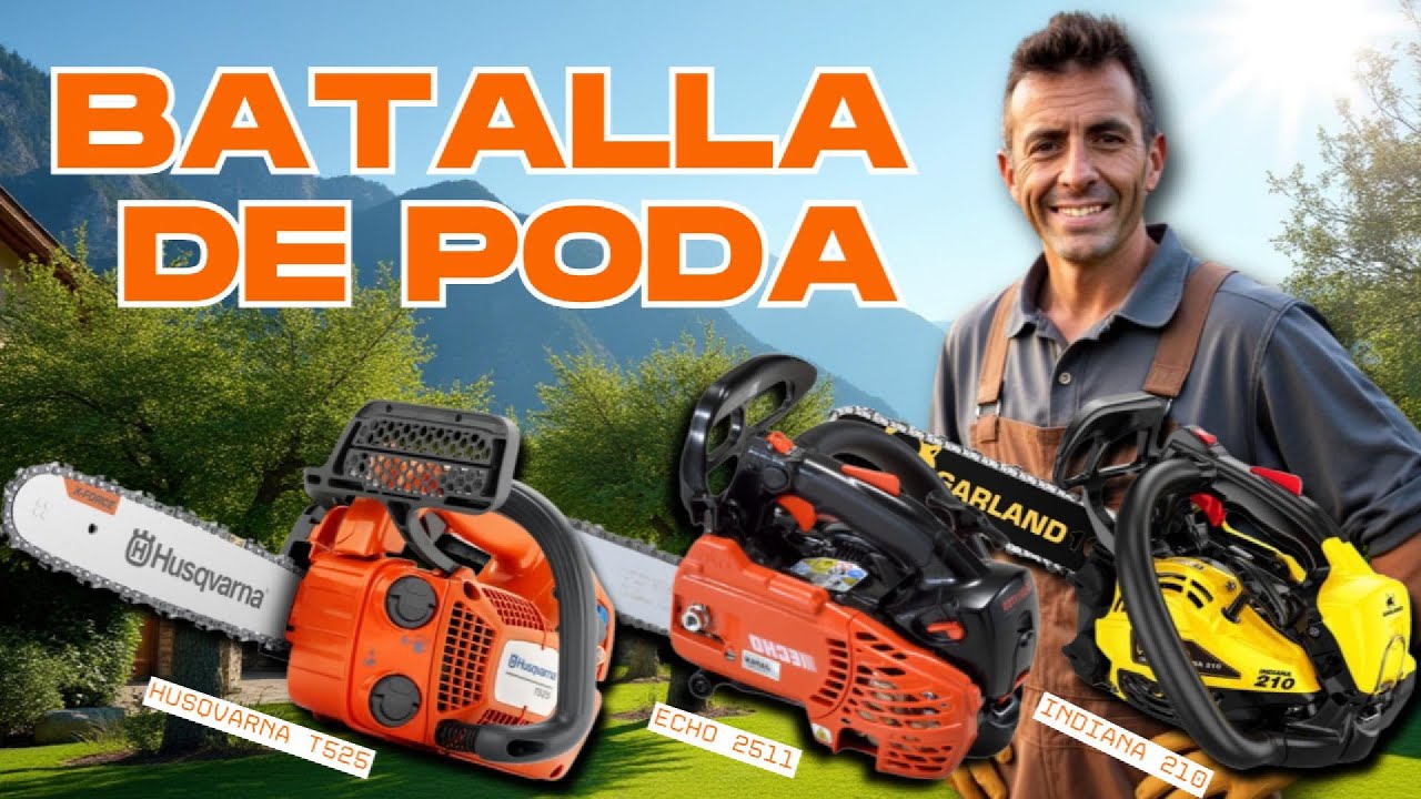 🪓 Comparativa real de motosierras de poda: Husqvarna T525 vs Echo 2511 vs Garland Indiana