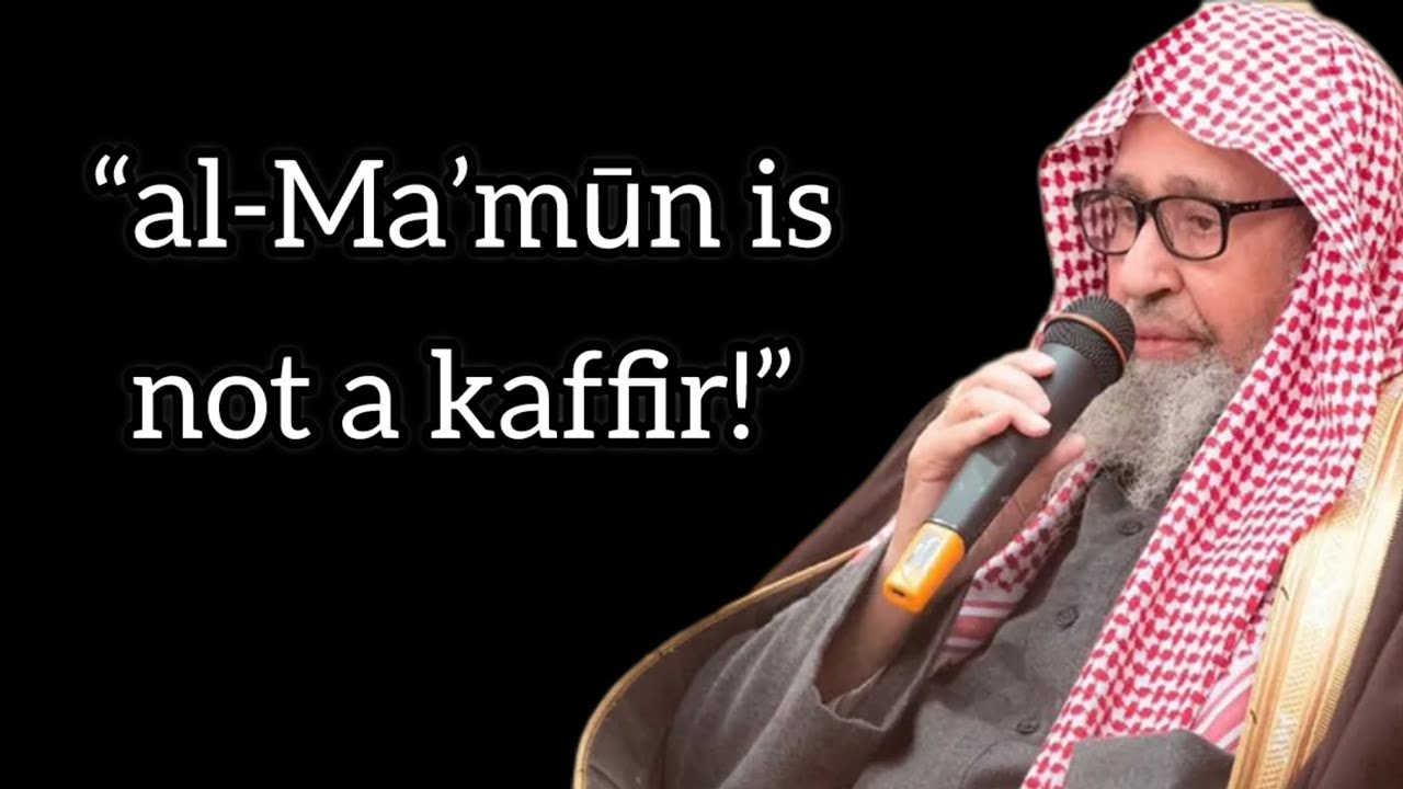 al-Fawzān excuses al Ma’mūn the Jahmī Caliph and lies on Imām Ahmad!