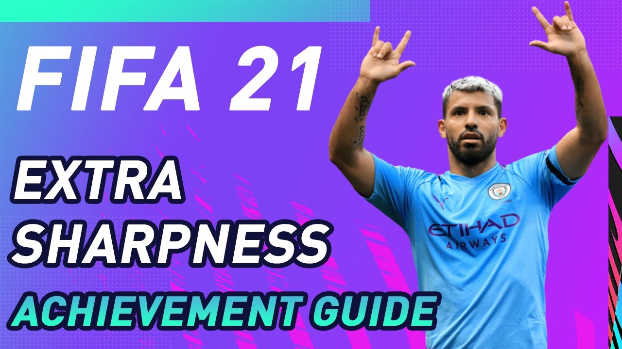 FIFA 21 | EXTRA SHARPNESS - ACHIEVEMENT / TROPHY GUIDE (Easy Way)