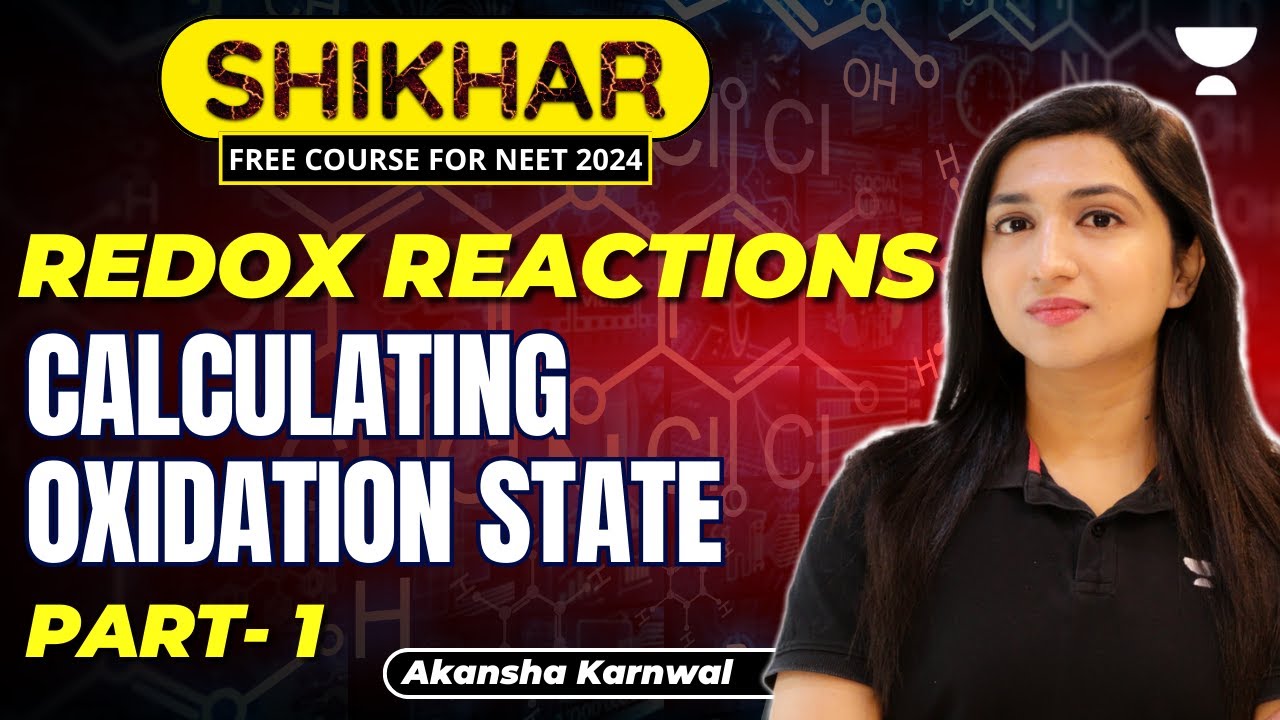 Redox Reactions | Calculating Oxidation State | Part- 1 | NEET 2024 | Akansha Karnwal