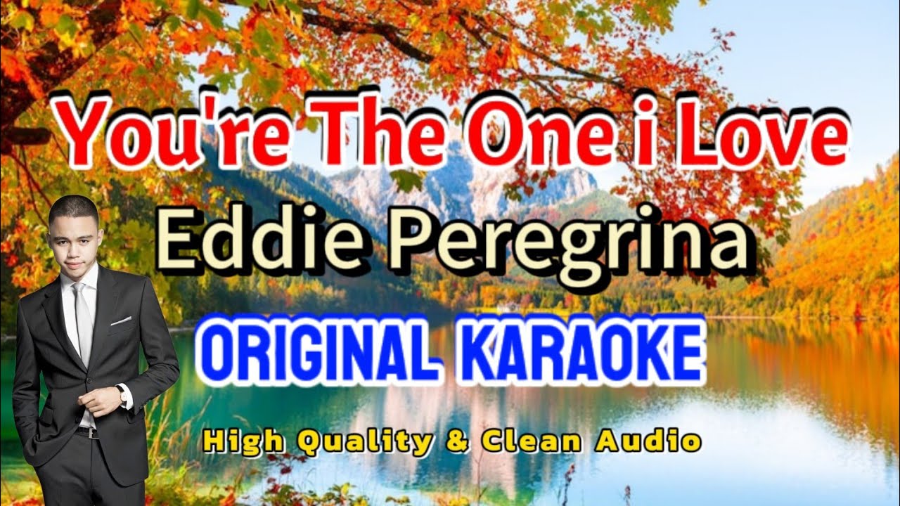 🎤You’re the One I Love – Original Karaoke Eddie Peregrina By Mr Frederick Baron