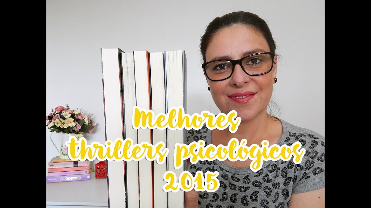 Melhores Thrillers Psicológicos 2015 | Ju Oliveira