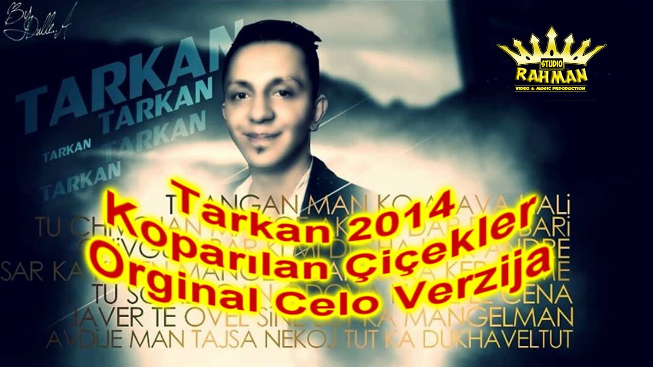 Tarkan 2014 Koparılan &Ccedil;i&ccedil;ekler Oryinal Version ByRahmanProduction