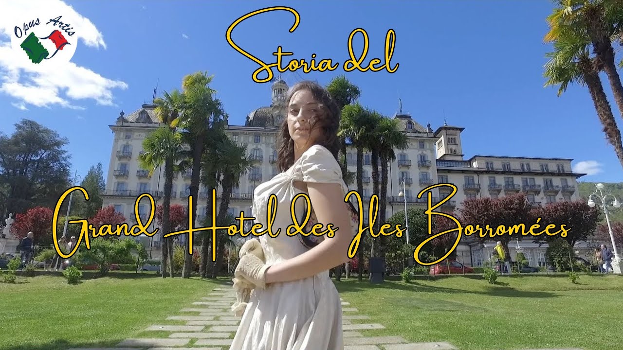 Storia del Grand Hotel des Iles Borromées