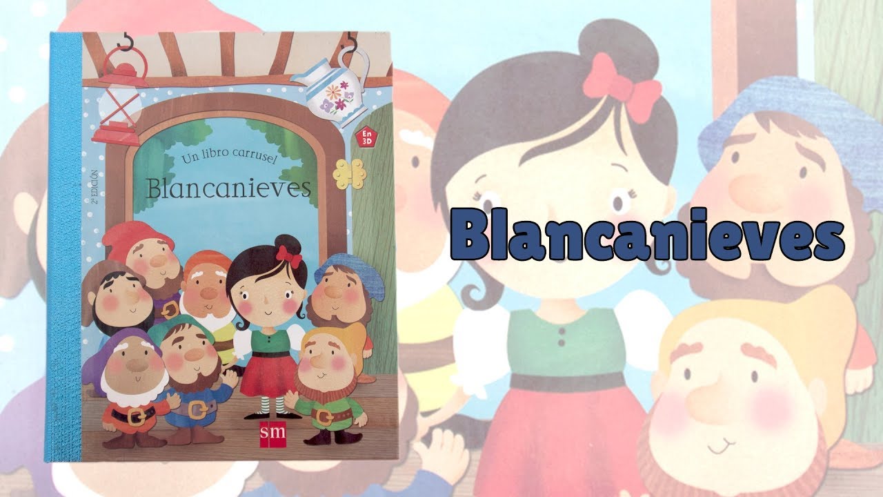 Blancanieves · Cuento infantil · Libro carrusel · Editorial SM  ·