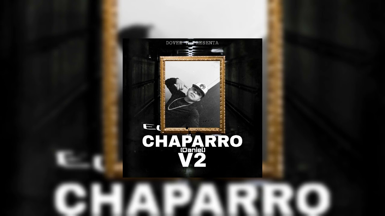 EL CHAPARRO V2(Daniel) DOVER H(Reealokos Music)
