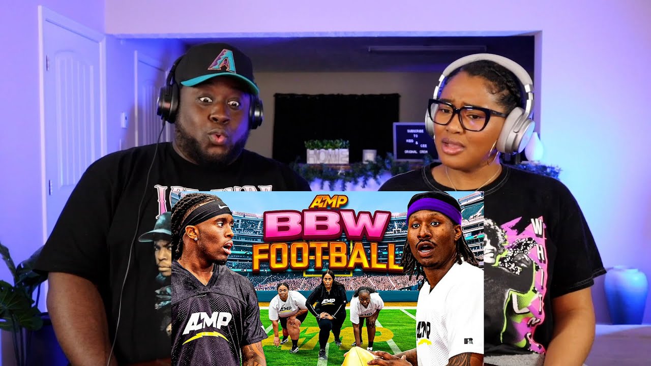 Kidd and Cee Reacts To AMP BBW FOOTBALL