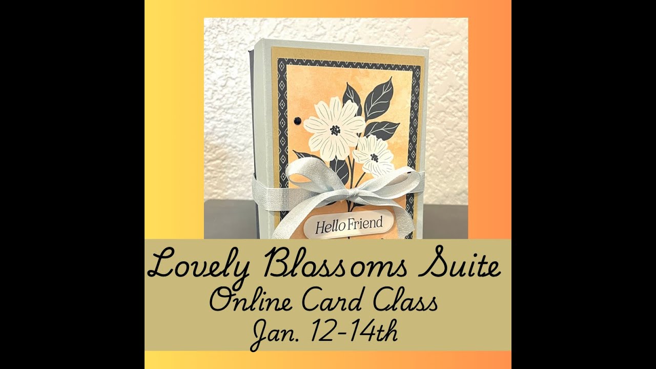 Day 3-Lovely Blossoms Online Class TO GO!