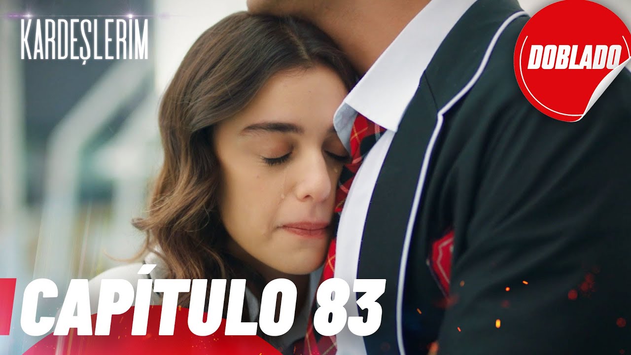 Todo por mi Familia | Kardeslerim - Cap&iacute;tulo 83 | Doblado