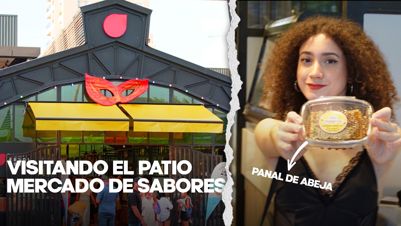 CONOCIMOS EL PATIO MERCADO DE SABORES  |  LA UNIDAD | PARTE 1
