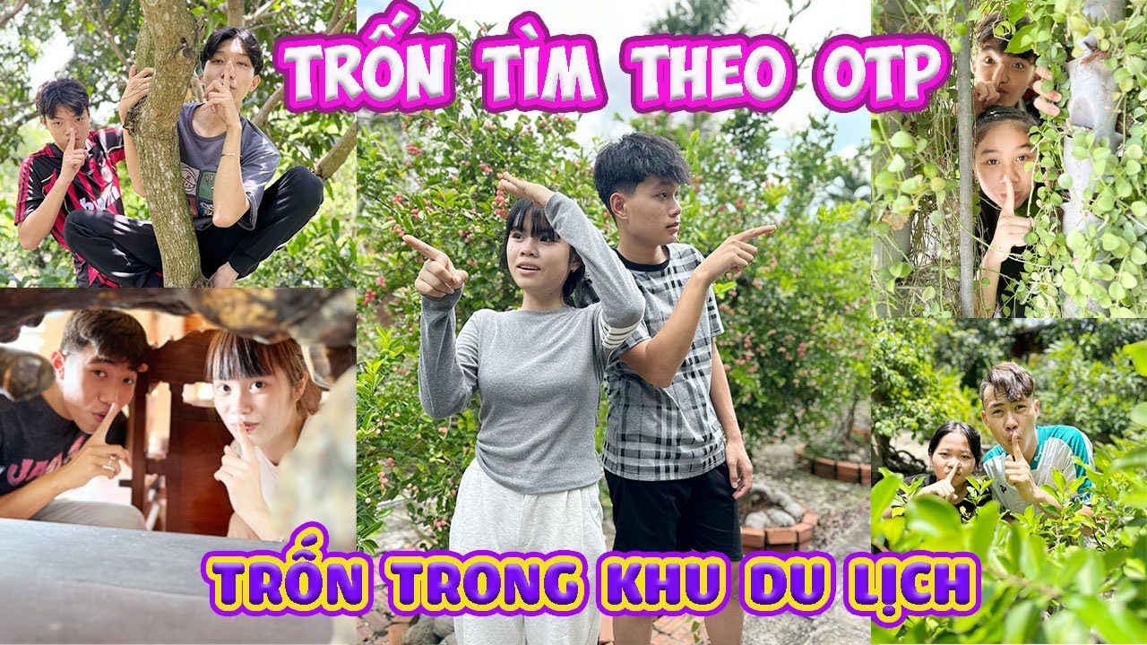 Trốn Tìm Theo OTP Trong Khu Du Lịch #trangandvinh