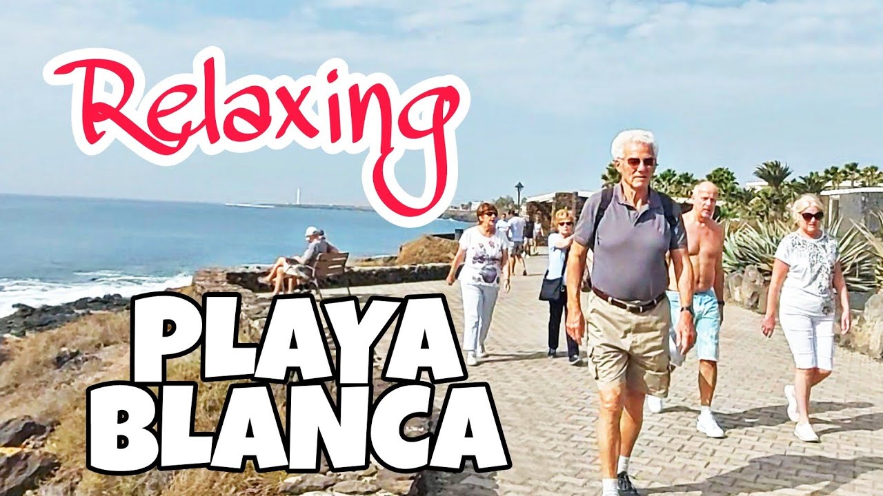 PLAYA BLANCA, LANZAROTE - RELAXING PLAYA BLANCA PROMENADE WALK  (NATURA PALACE - MONTANA ROJA BEACH)