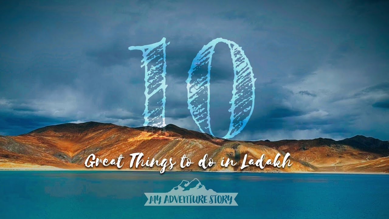Visiting Leh-Ladakh ? 10 Things to do in Ladakh (Must Watch)