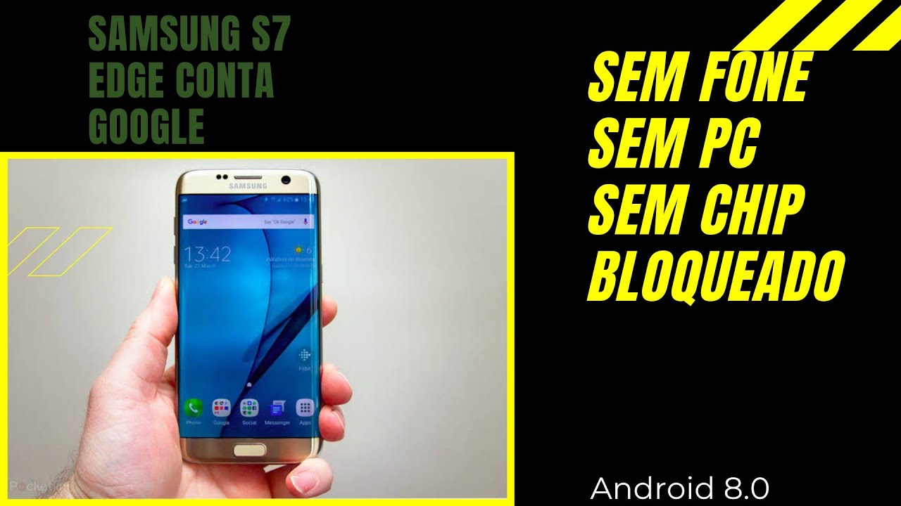 SAMSUNG S7 EDGE - Android 8.0 SEM FONE / SEM PC/ SEM CHIP BLOQUEADO
